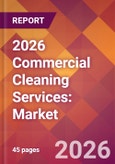 2026 Commercial Cleaning Services: Global Market Size & Growth Report with Updated Country Recession Risk Forecasts- Product Image