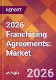 2026 Franchising Agreements: Global Market Size & Growth Report with Updated Country Recession Risk Forecasts- Product Image