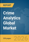Crime Analytics Global Market Report 2026- Product Image