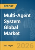 Multi-Agent System Global Market Report 2026- Product Image
