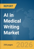 AI in Medical Writing Market Report 2026- Product Image