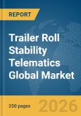 Trailer Roll Stability Telematics Global Market Report 2026- Product Image