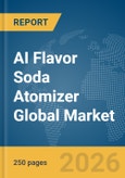 AI Flavor Soda Atomizer Global Market Report 2026- Product Image