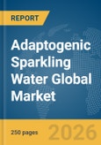 Adaptogenic Sparkling Water Global Market Report 2026- Product Image