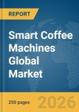 Smart Coffee Machines Global Market Report 2026- Product Image