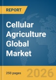 Cellular Agriculture Global Market Report 2026- Product Image
