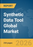 Synthetic Data Tool Global Market Report 2026- Product Image