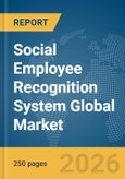Social Employee Recognition System Global Market Report 2026- Product Image