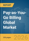 Pay-as-You-Go Billing Global Market Report 2026- Product Image