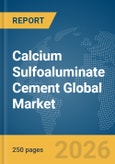 Calcium Sulfoaluminate Cement Global Market Report 2026- Product Image