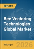 Bee Vectoring Technologies Global Market Report 2026- Product Image