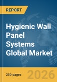 Hygienic Wall Panel Systems Global Market Report 2026- Product Image