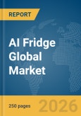 AI Fridge Global Market Report 2026- Product Image