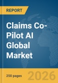 Claims Co-Pilot AI Global Market Report 2026- Product Image