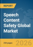 Speech Content Safety Global Market Report 2026- Product Image