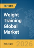 Weight Training Global Market Report 2026- Product Image