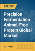 Precision Fermentation Animal-Free Protein Global Market Report 2026- Product Image