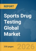 Sports Drug Testing Global Market Report 2026- Product Image