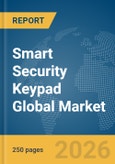 Smart Security Keypad Global Market Report 2026- Product Image