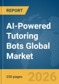 AI-Powered Tutoring Bots Global Market Report 2026- Product Image