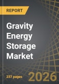 Gravity Energy Storage Market, till 2040: Distribution by Technology, Energy Capacity, Storage Duration, Component, Installation Method, Application, End Use Sectors, Geographical Regions and Key Players - Industry Trends and Global Forecasts- Product Image