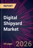 Digital Shipyard Market 2026-2030- Product Image