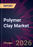 Polymer Clay Market 2025-2029- Product Image