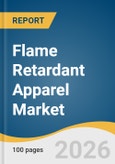 Flame Retardant Apparel Market Size, Share & Trends Analysis Report by Type, Fabric, Product, End Use, Region, and Segment Forecasts, 2026-2035- Product Image