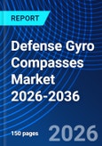 Defense Gyro Compasses Market 2026-2036- Product Image