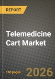 Telemedicine Cart Market Outlook 2026-2034: Market Share, and Growth Analysis by Product Type, Component, End User, Application- Product Image
