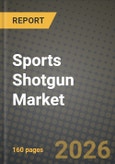 Sports Shotgun Market Outlook 2026-2034: Market Share, and Growth Analysis by Application, Product Type, Gauge, End User- Product Image