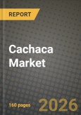 Cachaca Market Size, Share & Growth Analysis Report - Industry Trends, Competitive Landscape, Segment Insights (by Product Type, Application, End-User), and Forecast 2024-2034- Product Image