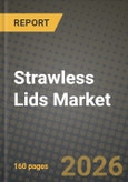 Strawless Lids Market Size, Share & Growth Analysis Report - Industry Trends, Competitive Landscape, Segment Insights (by Product Type, Application, End-User), and Forecast 2024-2034- Product Image