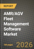 AMR/AGV Fleet Management Software Market Outlook 2026-2034: Market Share, and Growth Analysis by Deployment Type, Industry Vertical, Application, End User- Product Image