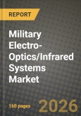 Military Electro-Optics/Infrared Systems Market Outlook 2026-2034: Market Share, and Growth Analysis by Technology, Application, Platform, End User- Product Image
