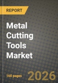 Metal Cutting Tools Market Outlook 2026-2034: Market Share, and Growth Analysis by Product Type, Material Type, Application, End User- Product Image