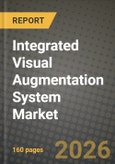 Integrated Visual Augmentation System Market Outlook 2026-2034: Market Share, and Growth Analysis by Component, End-User, Technology, Application- Product Image