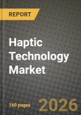 Haptic Technology Market Outlook 2026-2034: Market Share, and Growth Analysis by Component, Feedback Type, Application, Technology- Product Image
