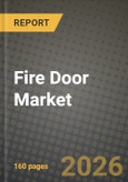 Fire Door Market Outlook 2026-2034: Market Share, and Growth Analysis by Type, Application, End-User, Technology- Product Image