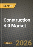 Construction 4.0 Market Outlook 2026-2034: Market Share, and Growth Analysis by Technology, Application, End User, Solution Type- Product Image