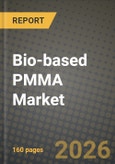 Bio-based PMMA Market Outlook 2026-2034: Market Share, and Growth Analysis by Application, End-Use Industry, Type, Processing Method- Product Image