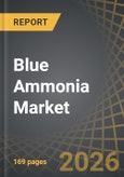Blue Ammonia Market, Till 2035: Distribution by Type of Technology, Type of Application, Type of Distribution Channel, and Geographical Regions: Industry Trends and Global Forecasts- Product Image