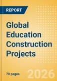 Project Insight - Global Education Construction Projects (Q1 2026)- Product Image