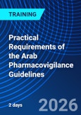 Practical Requirements of the Arab Pharmacovigilance Guidelines (ONLINE EVENT: October 21-23, 2026)- Product Image