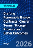 Drafting Renewable Energy Contracts: Clearer Terms, Stronger Projects and Better Outcomes (ONLINE EVENT: September 24-25, 2026)- Product Image