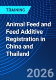 Animal Feed and Feed Additive Registration in China and Thailand (ONLINE EVENT: October 22, 2026)- Product Image