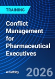 Conflict Management for Pharmaceutical Executives (ONLINE EVENT: July 13-16, 2026)- Product Image