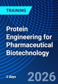 Protein Engineering for Pharmaceutical Biotechnology (ONLINE EVENT: July 7-9, 2026)- Product Image