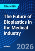 The Future of Bioplastics in the Medical Industry (ONLINE EVENT: September 29, 2026)- Product Image