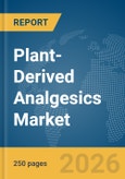 Plant-Derived Analgesics Market Report 2026- Product Image